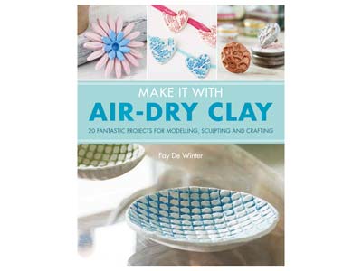 Make It With Air-dry Clay By Fay De Winter - Standard Image - 1